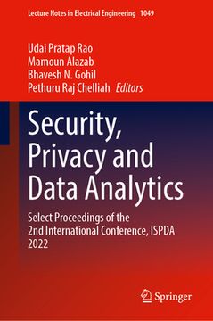 portada Security, Privacy and Data Analytics: Select Proceedings of the 2nd International Conference, Ispda 2022 (en Inglés)