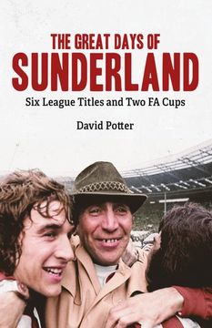 portada The Great Days of Sunderland: Six League Titles and Two Fa Cups (in English)