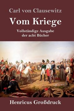 portada Vom Kriege (Großdruck): Vollständige Ausgabe der acht Bücher (en Alemán)