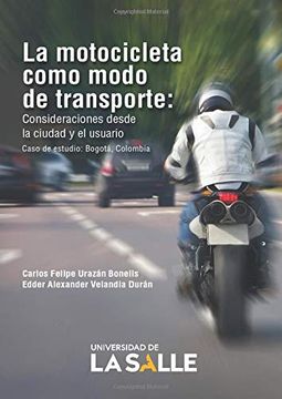 portada La Motocicleta Como Modo de Transporte: Consideraciones Desde la Ciudad y el Usuario
