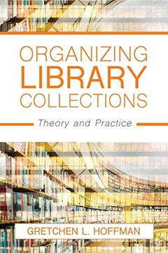 portada Organizing Library Collections: Theory and Practice (in English)