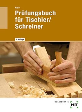portada Prüfungsbuch für Tischler / Schreiner: Vorbereitung zur Gesellen- und Meisterprüfung. Fachkunde und Technische Mathematik in Frage und Antwort (in German)