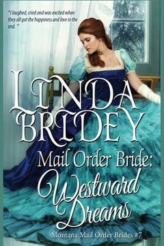 portada Mail Order Bride: Westward Dreams: A Clean Historical Mail Order Bride Romance Novel (en Inglés)