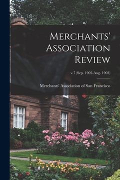 portada Merchants' Association Review; v.7 (Sep. 1902-Aug. 1903) (en Inglés)