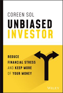 portada Unbiased Investor: Reduce Financial Stress and Keep More of Your Money (en Inglés)