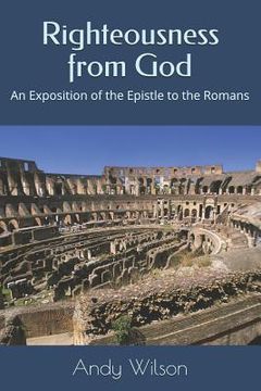 portada Righteousness from God: An Exposition of the Epistle to the Romans (en Inglés)