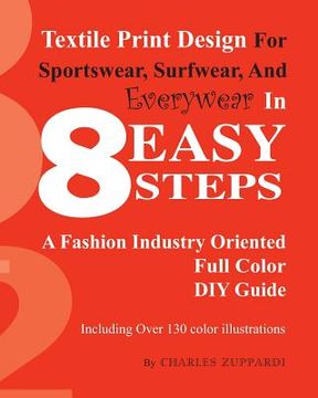 portada Textile Print Design For Sportswear, Surfwear, And Everywear In 8 Easy Steps (en Inglés)