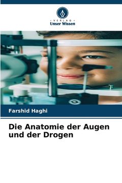 portada Die Anatomie der Augen und der Drogen (en Alemán)