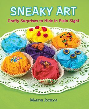 portada Sneaky Art: Crafty Surprises to Hide in Plain Sight 