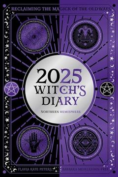 portada 2025 Witch's Diary - Northern Hemisphere: Seasonal Planner to Reclaiming the Magick of the Old Ways (in English)