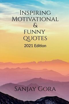 portada Inspiring, Motivational & Funny Quotes: 2021 Edition (en Inglés)