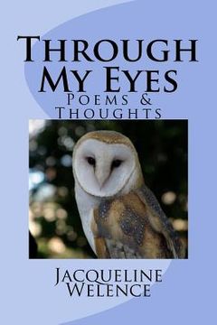 portada Through My Eyes: Poems and Thoughts (en Inglés)