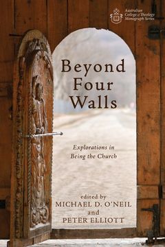 portada Beyond Four Walls: Explorations in Being the Church (en Inglés)