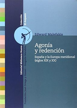 portada Agonía y Redención: España y Europa Meridional: Siglos xxi y xx (in Spanish)