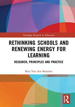 portada Rethinking Schools and Renewing Energy for Learning: Research, Principles and Practice (Routledge Research in Education) (en Inglés)