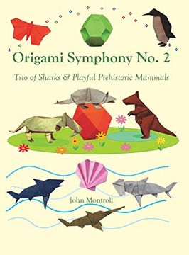 portada Origami Symphony no. 2: Trio of Sharks & Playful Prehistoric Mammals (en Inglés)