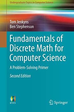 portada Fundamentals of Discrete Math for Computer Science: A Problem-Solving Primer (Undergraduate Topics in Computer Science) (in English)