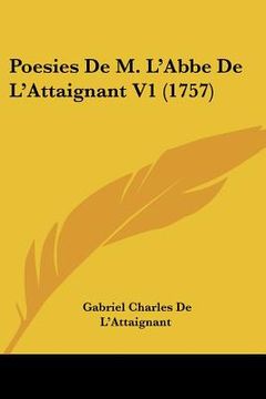 portada Poesies De M. L'Abbe De L'Attaignant V1 (1757) (en Francés)