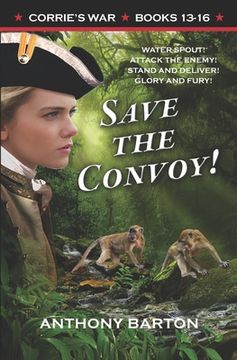 portada Save the Convoy!: Water Spout! Attack the Enemy! Stand and Deliver! Glory and Fury! (in English)