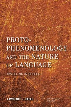 portada Proto-Phenomenology and the Nature of Language: Dwelling in Speech i (New Heidegger Research) (en Inglés)