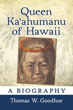 portada Queen Kaʻahumanu of Hawaii: A Biography (en Inglés)