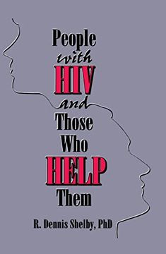 portada People With hiv and Those who Help Them: Challenges, Integration, Intervention (Haworth Social Work Practice) (en Inglés)