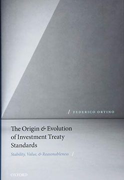 portada Origin and Evolution of Investment Treaty Standards: Stability, Value, and Reasonableness (en Inglés)