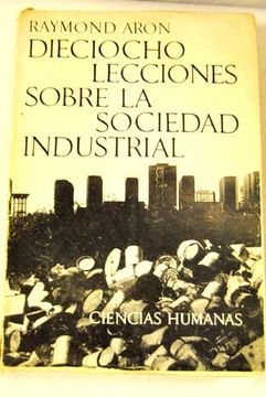 719031c0acb7db285c276c30ce63fcf1 - Dieciocho lecciones sobre la sociedad industrial (Raymond Aron) - (Audiolibro Voz Humana)