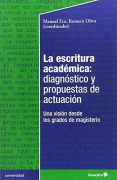portada La Escritura Académica: Diagnóstico y Propuestas de Actuación: Una Visión Desde los Grados de Magisterio (Educación - Psicopedagogía) (in Spanish)