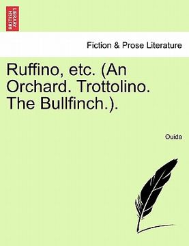 portada ruffino, etc. (an orchard. trottolino. the bullfinch.). (in English)