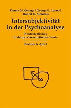 portada Intersubjektivität in der Psychoanalyse: Kontextualismus in der Psychoanalytischen Praxis (en Alemán)