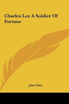 portada charles lee a soldier of fortune (in English)