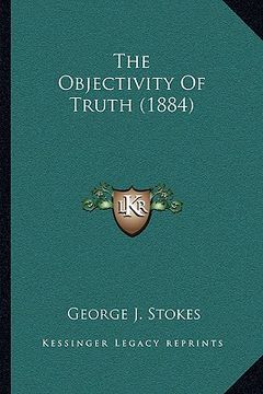 portada the objectivity of truth (1884) (in English)