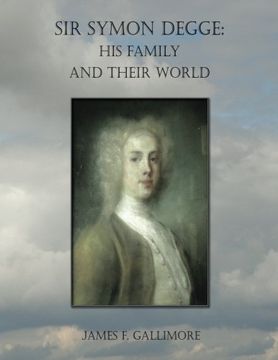 portada Sir Symon Degge: his Family and their World