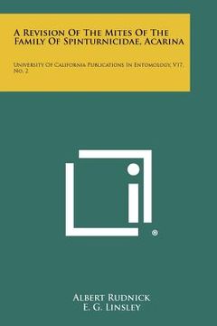 portada a revision of the mites of the family of spinturnicidae, acarina: university of california publications in entomology, v17, no. 2 (en Inglés)