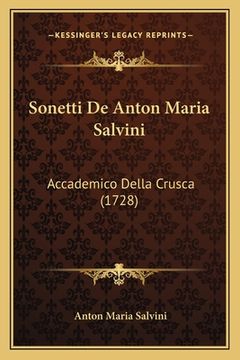 portada Sonetti De Anton Maria Salvini: Accademico Della Crusca (1728) (in Italian)