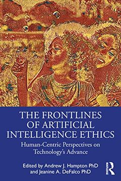 portada The Frontlines of Artificial Intelligence Ethics: Human-Centric Perspectives on Technology'S Advance (en Inglés)
