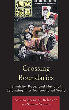 portada Crossing Boundaries: Ethnicity, Race, And National Belonging In A Transnational World (en Inglés)