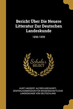 portada Bericht Über Die Neuere Litteratur Zur Deutschen Landeskunde: 1896-1899 (en Alemán)
