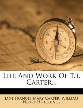 portada life and work of t.t. carter... (en Inglés)