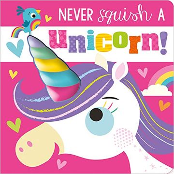 portada Never Squish a Unicorn! (Never Touch) (in English)