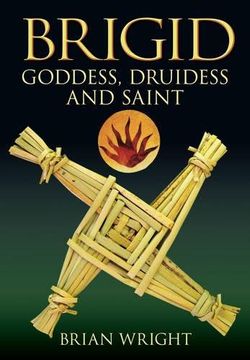portada Brigid: Goddess, Druidess and Saint