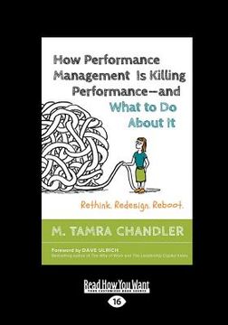 portada How Performance Management Is Killing Performance-and What to Do About It: Rethink. Redesign. Reboot (Large Print 16pt) (en Inglés)