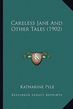 portada careless jane and other tales (1902) (en Inglés)