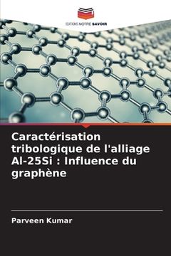 portada Caractérisation tribologique de l'alliage Al-25Si: Influence du graphène (en Francés)