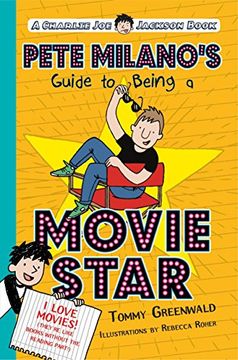 portada Pete Milano's Guide to Being a Movie Star: A Charlie joe Jackson Book (in English)