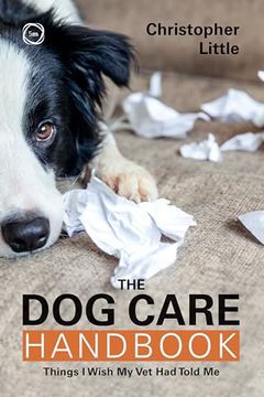 portada The Dog Care Handbook: Things I Wish My Vet Had Told Me (en Inglés)