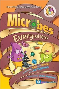 portada Microbes Everywhere!: Unpeeled by Russ and Yammy with Kei Fujimura