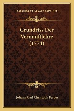 portada Grundriss Der Vernunftlehre (1774) (en Alemán)