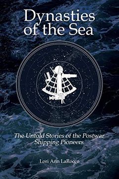portada Dynasties of the sea ii: The Untold Stories of the Postwar Shipping Pioneers (en Inglés)